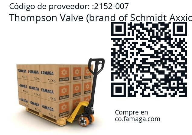  Thompson Valve (brand of Schmidt Axxiom) 2152-007
